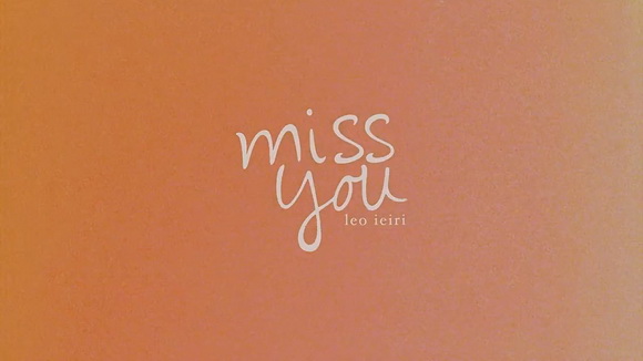 Ieiri_Leo_miss_you_top